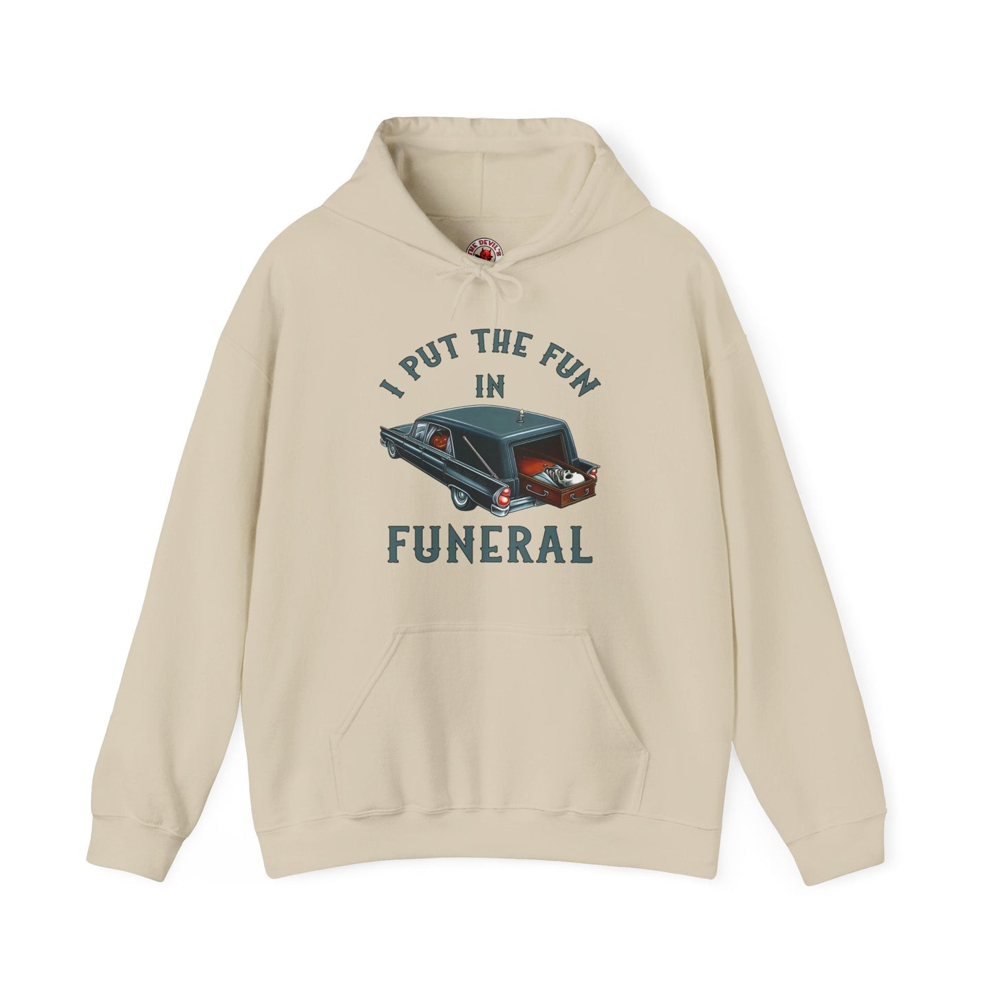 I Put The Fun In Funeral Hooded Sweatshirt The Devil's Pickle
