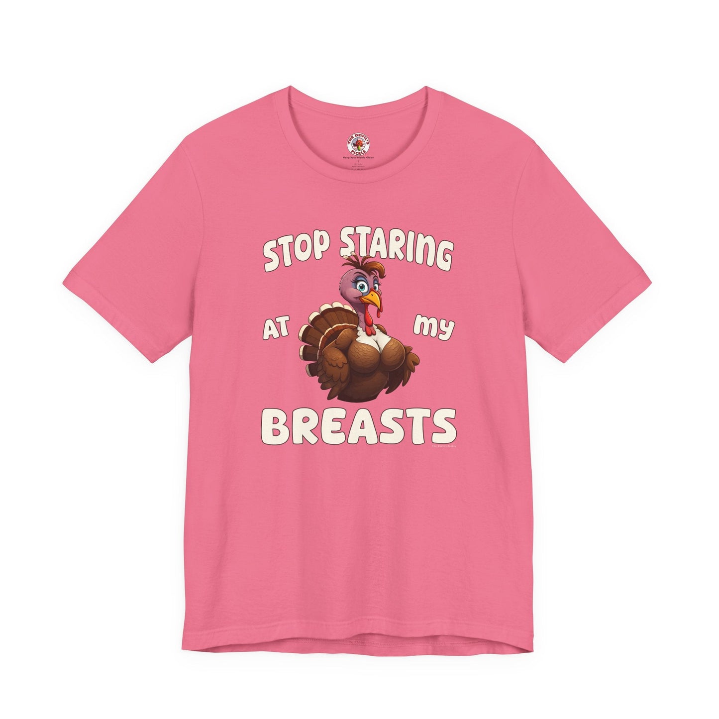 Stop Staring At My Breasts T-Shirt The Devil's Pickle