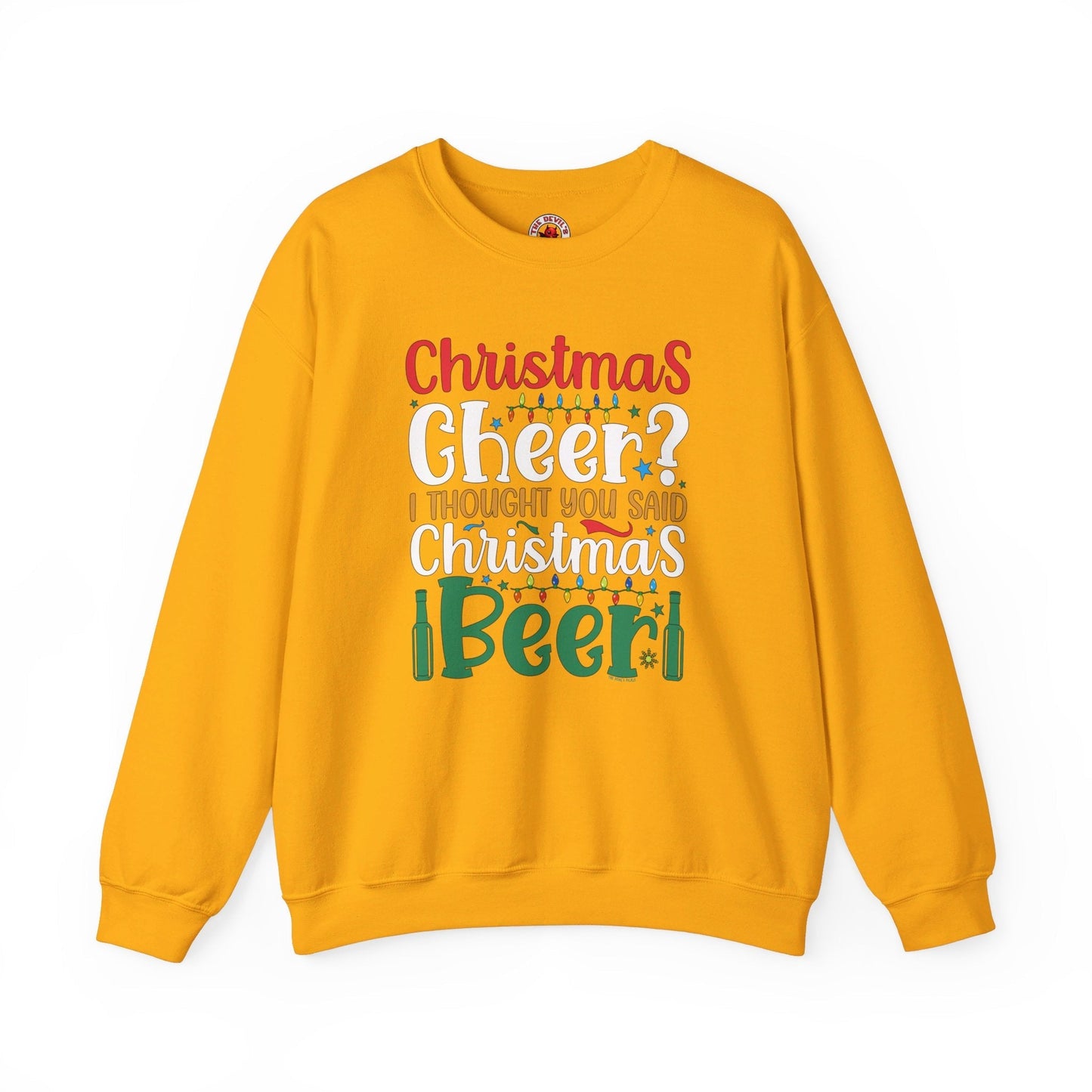 Christmas Cheer? I thought You Said Christmas Beer Crewneck Sweatshirt The Devil's Pickle