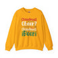 Christmas Cheer? I thought You Said Christmas Beer Crewneck Sweatshirt The Devil's Pickle