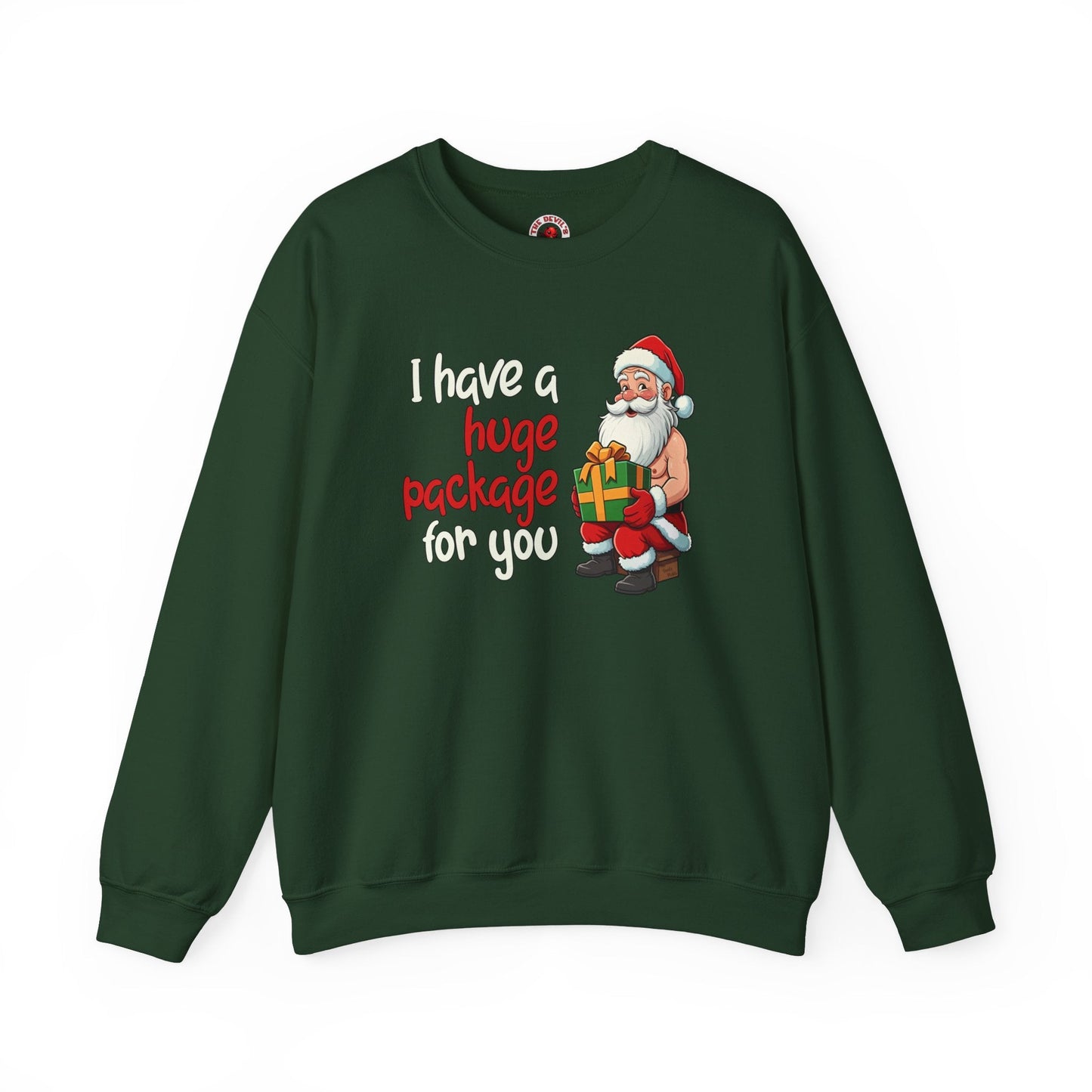 I Have A Huge Package For You Crewneck Sweatshirt The Devil's Pickle