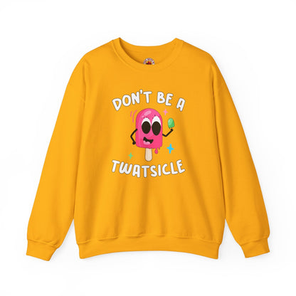 Don't Be A Twatsicle Crewneck Sweatshirt The Devil's Pickle