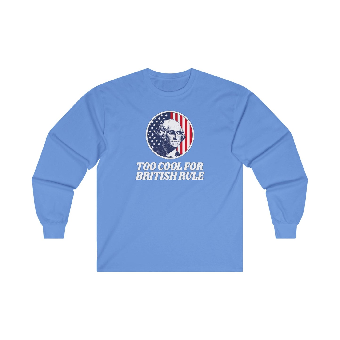 Too Cool For British Rule Long Sleeve Tee The Devil's Pickle