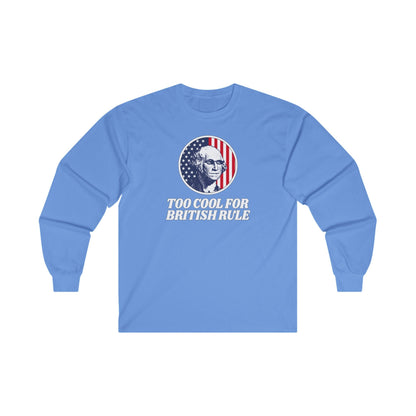 Too Cool For British Rule Long Sleeve Tee The Devil's Pickle