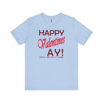 Happy Valentine's Ay T-Shirt