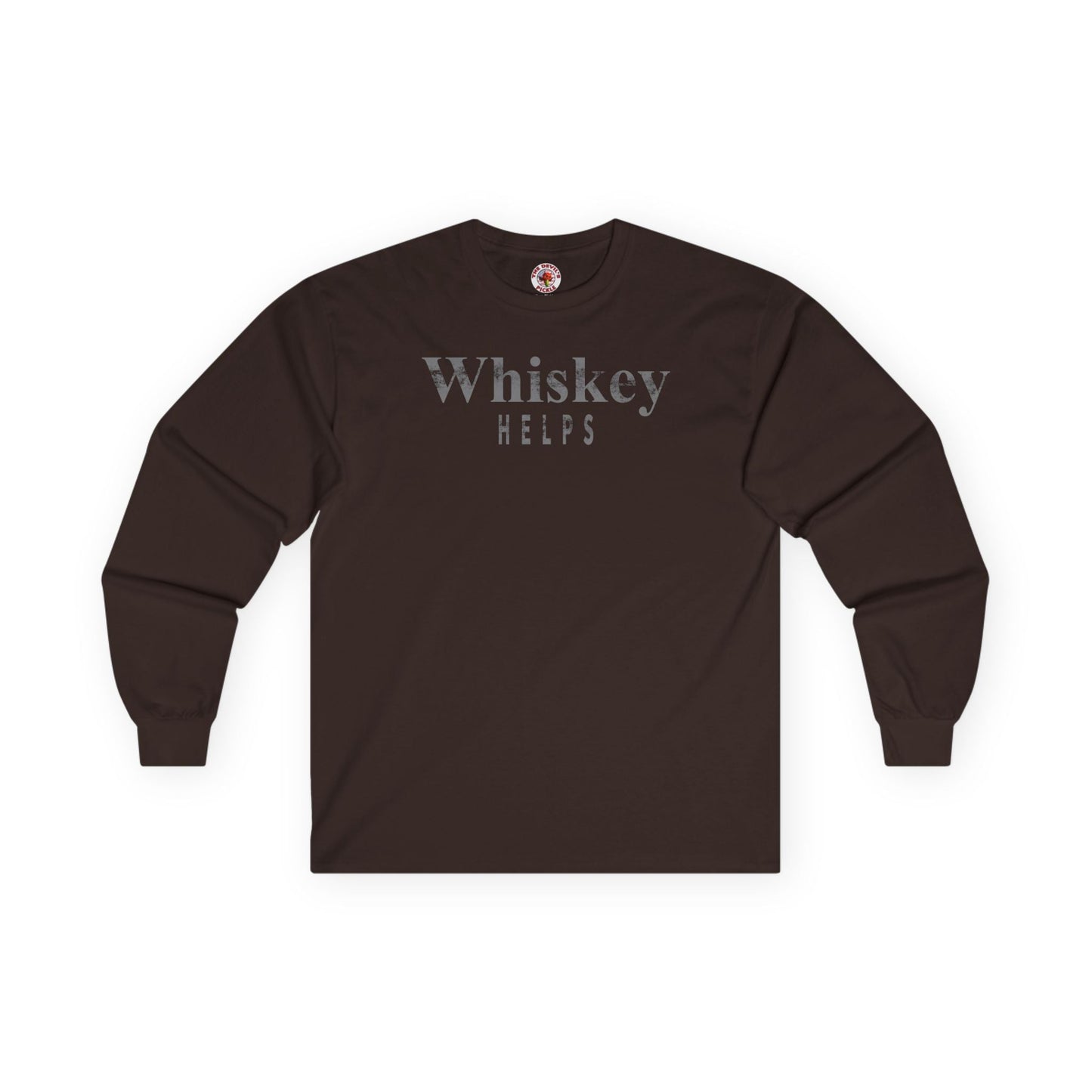 Whiskey Helps Long Sleeve Tee The Devil's Pickle