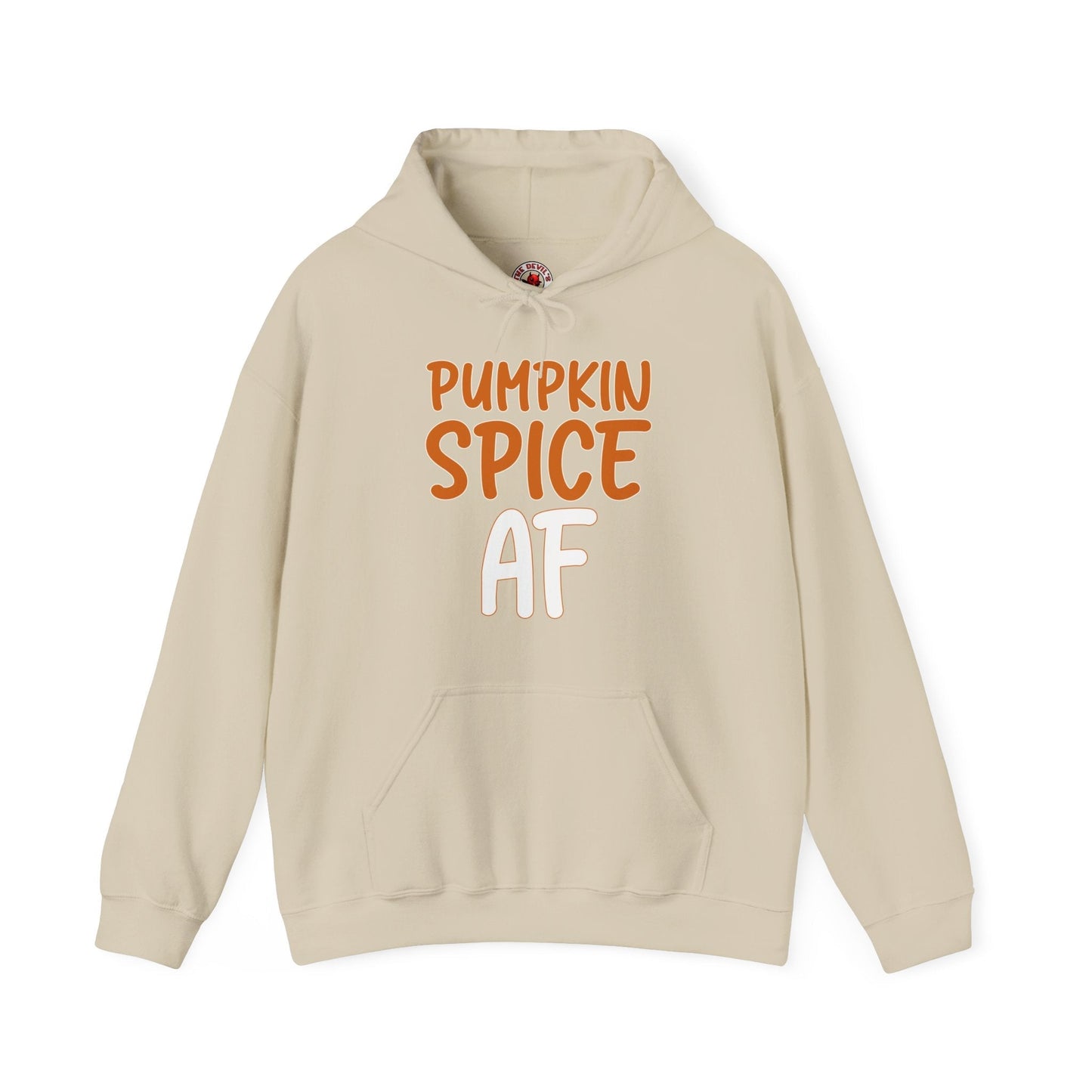 Pumpkin Spice AF Hooded Sweatshirt The Devil's Pickle