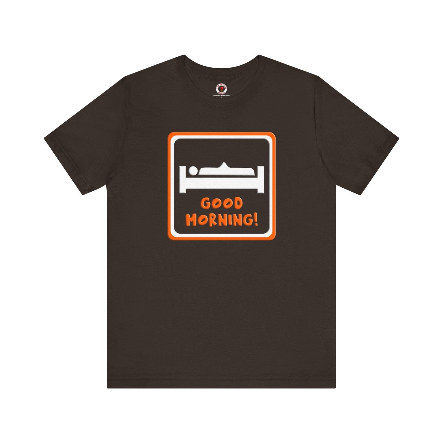 Good Morning T-Shirt The Devil's Pickle