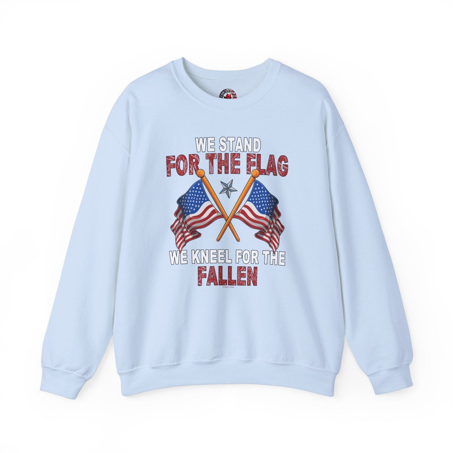 We Stand For The Flag Crewneck Sweatshirt The Devil's Pickle