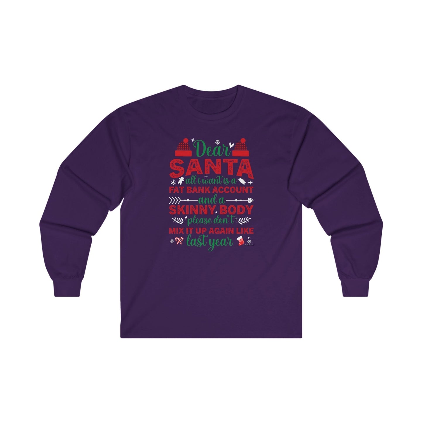 Dear Santa All I Want Is a Fat Bank Account Long Sleeve Tee The Devil's Pickle