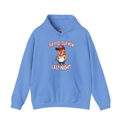 Tariffed Your Mom Last Night Hooded Sweatshirt The Devil's Pickle