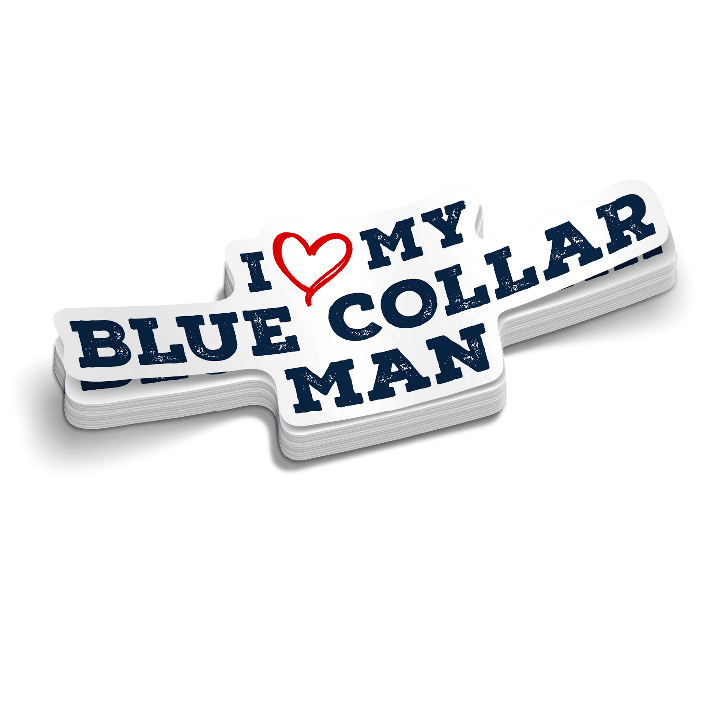 I Love My Blue Collar Man Sticker Armed American Supply