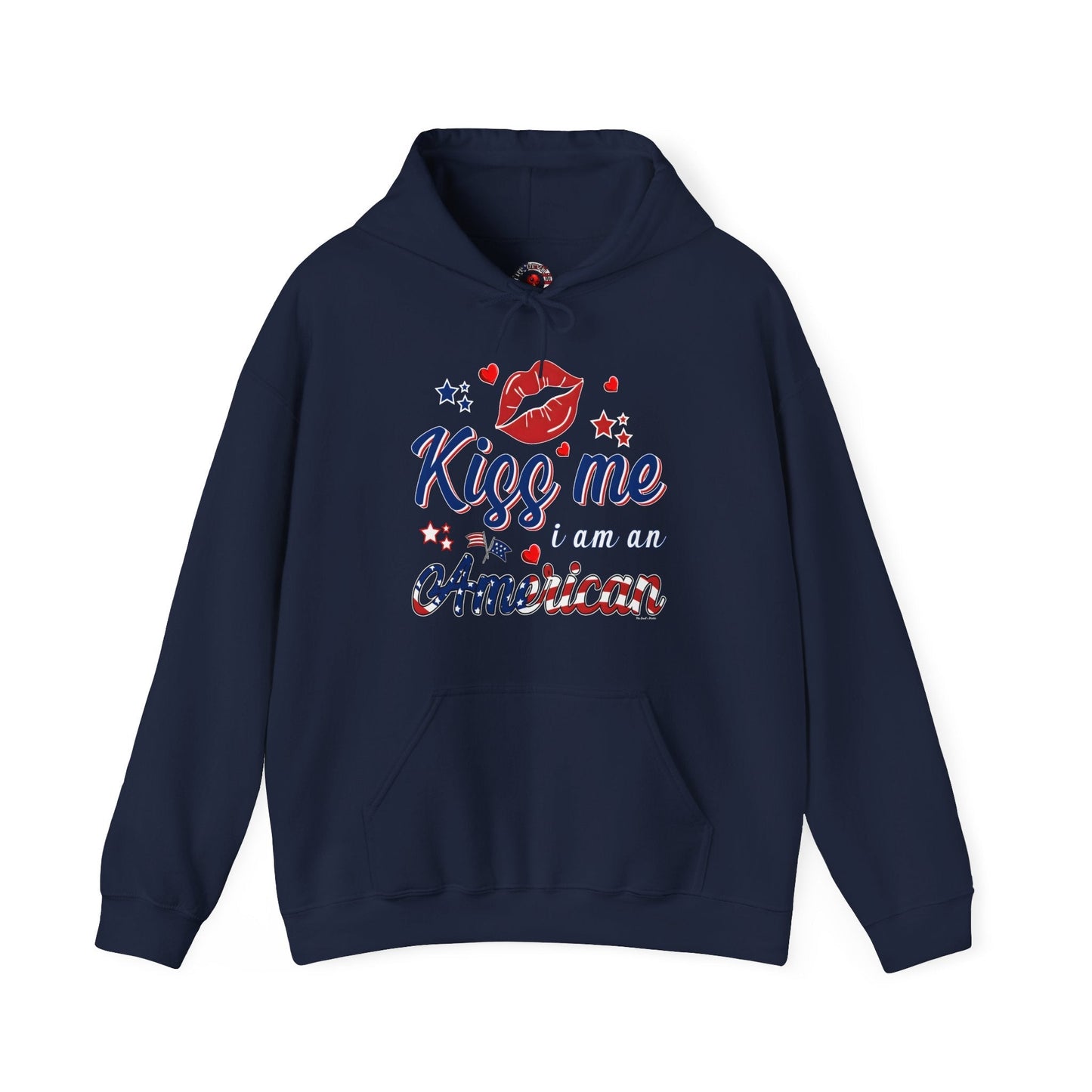 Kiss Me I Am An American Hooded Sweatshirt The Devil's Pickle