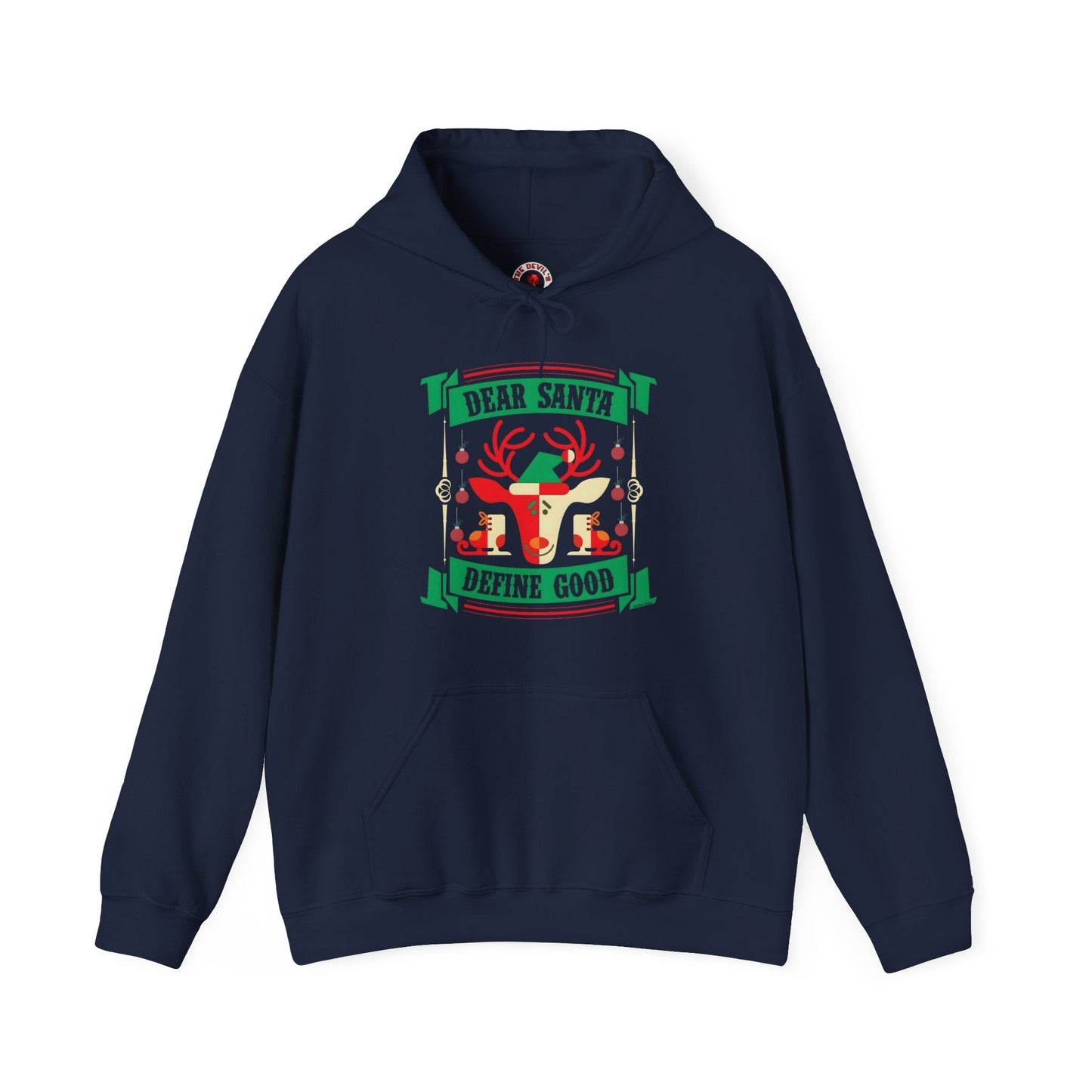 Dear Santa Define Good Hooded Sweatshirt The Devil's Pickle
