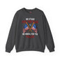 We Stand For The Flag Crewneck Sweatshirt The Devil's Pickle