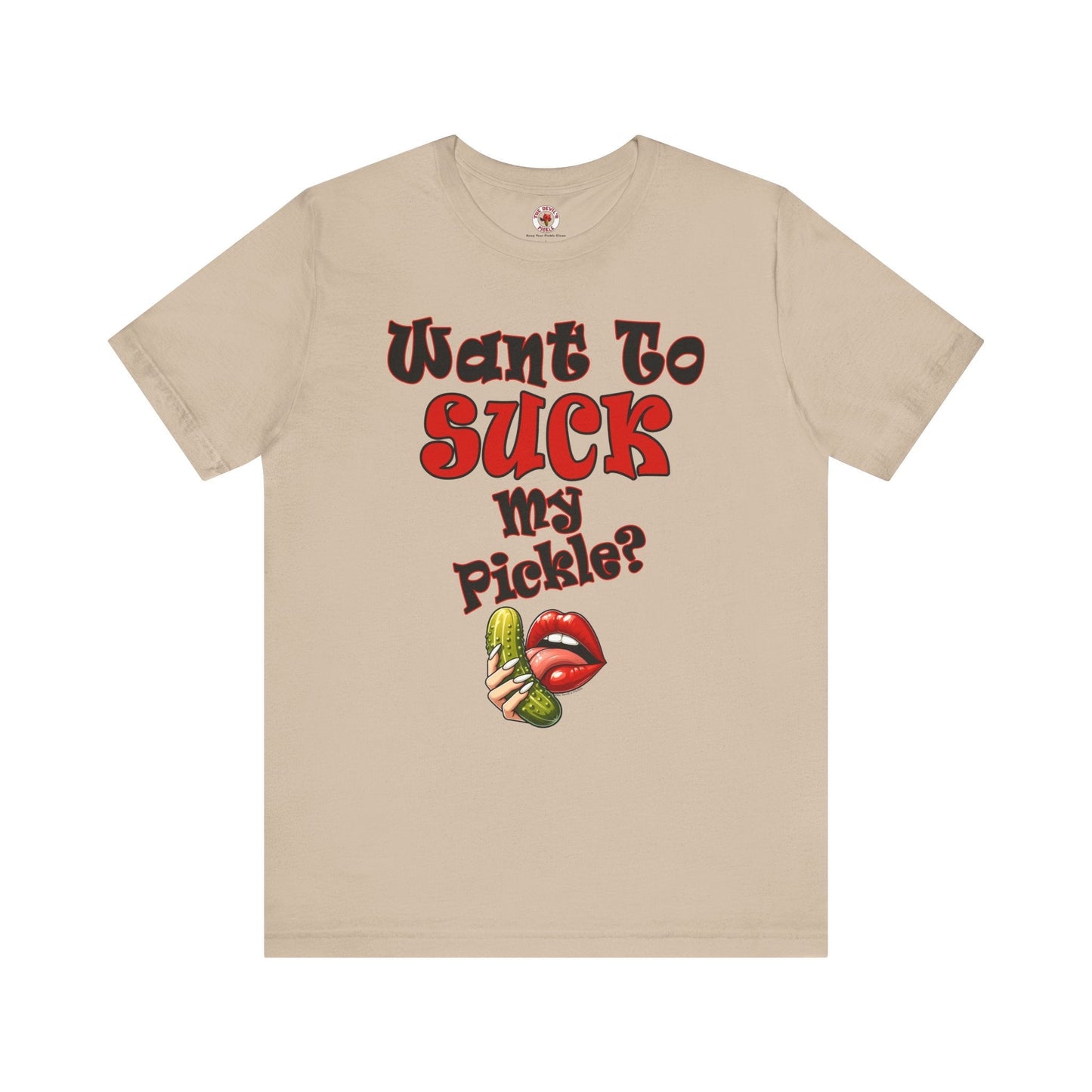 Want To Suck My Pickle T-Shirt The Devil's Pickle