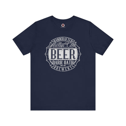 Handcrafted and Always Cold Beer T-Shirt The Devil's Pickle