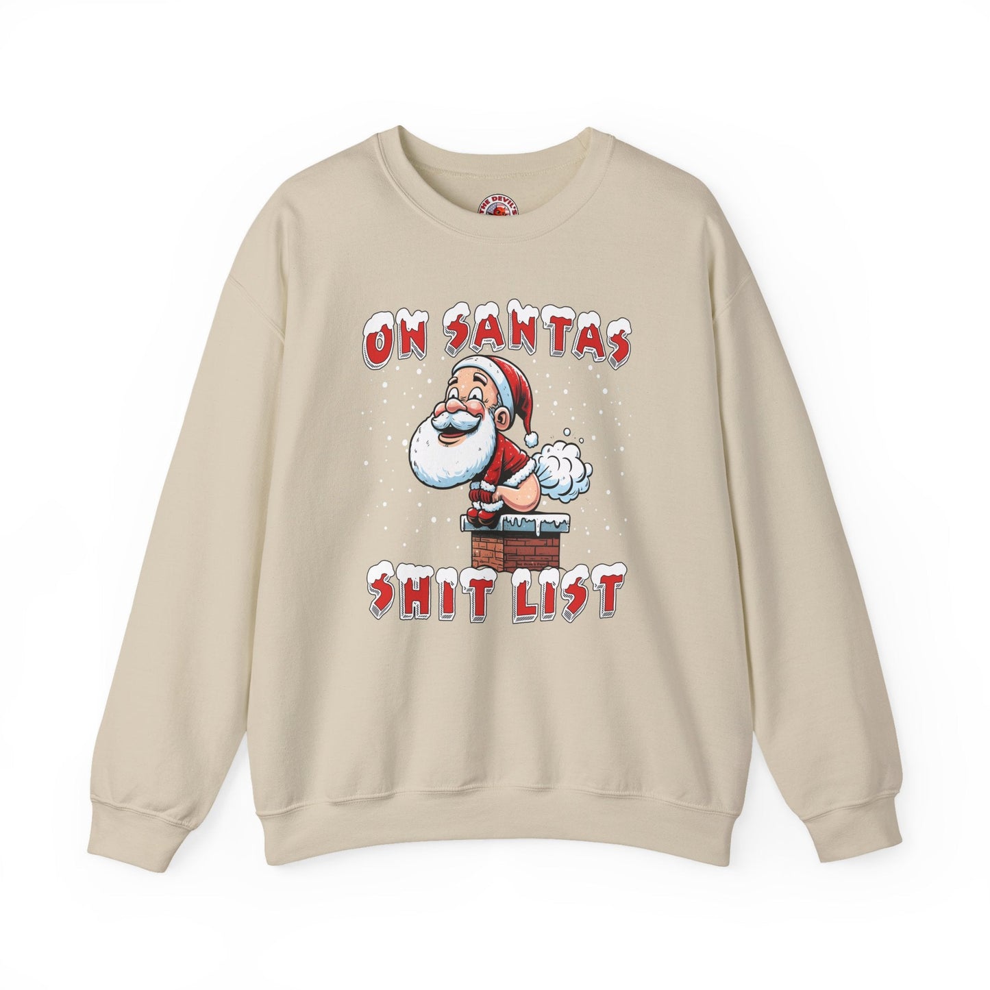On Santa's Shit List Crewneck Sweatshirt The Devil's Pickle