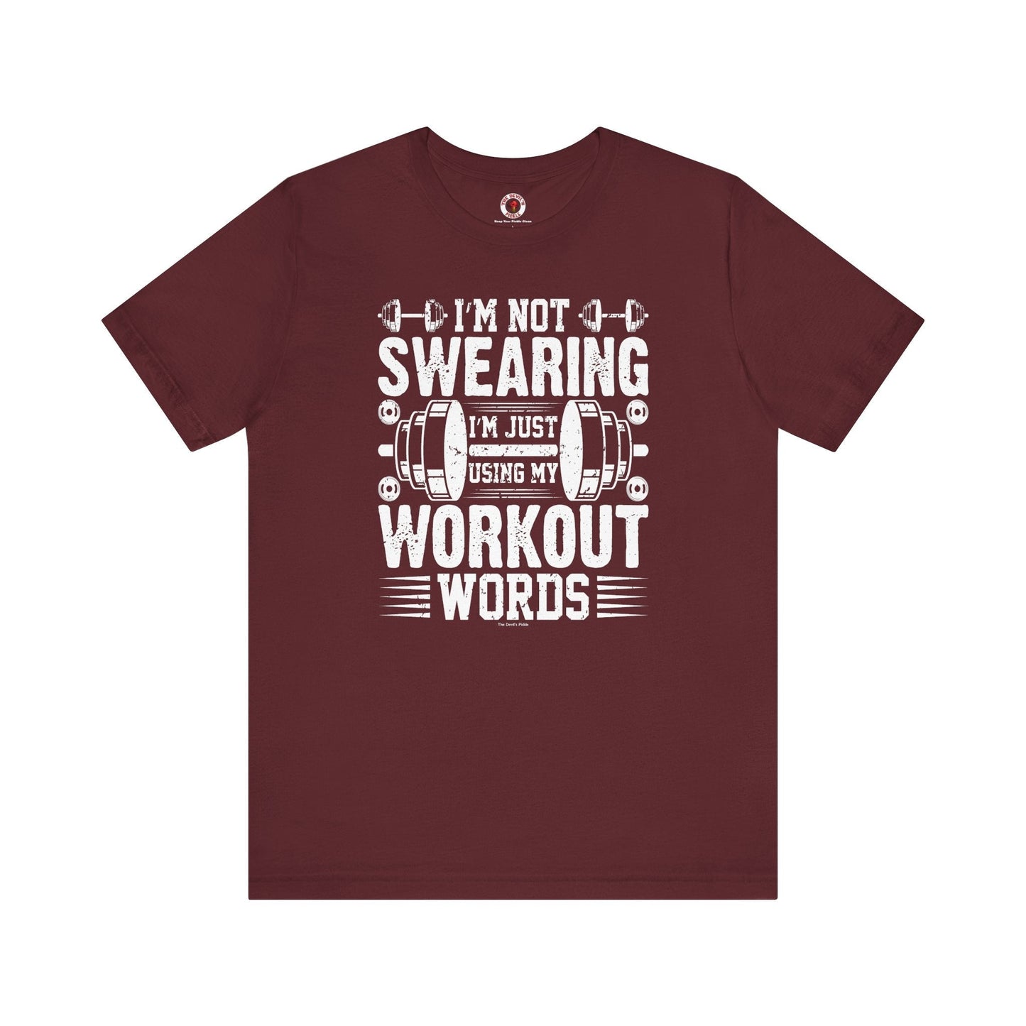 I'm Not Swearing T-Shirt. The Devil's Pickle