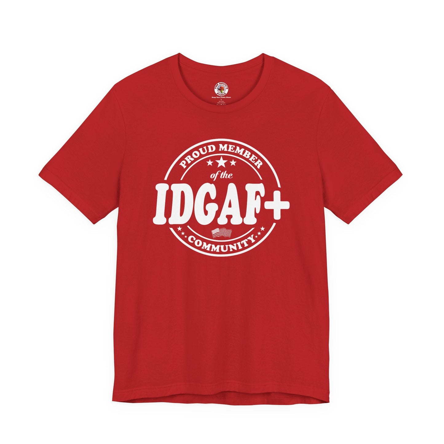 Proud Member of The IDGAF+ Community T-Shirt The Devil's Pickle