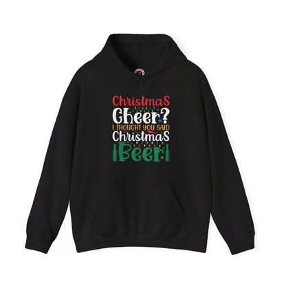 Christmas Cheer? I thought You Said Christmas Beer Hooded Sweatshirt The Devil's Pickle