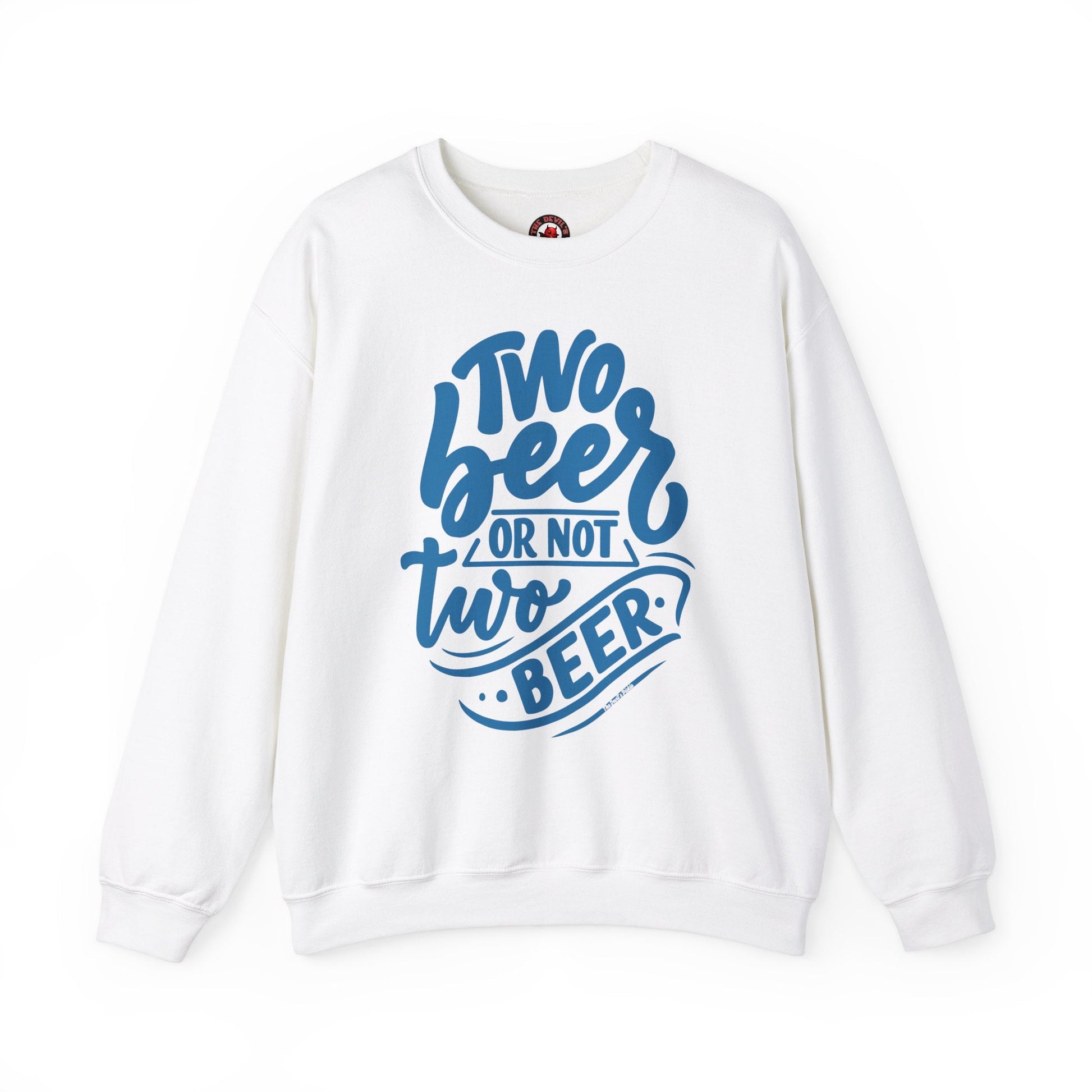 Two Beer or Not Two Beer Crewneck Sweatshirt The Devil's Pickle