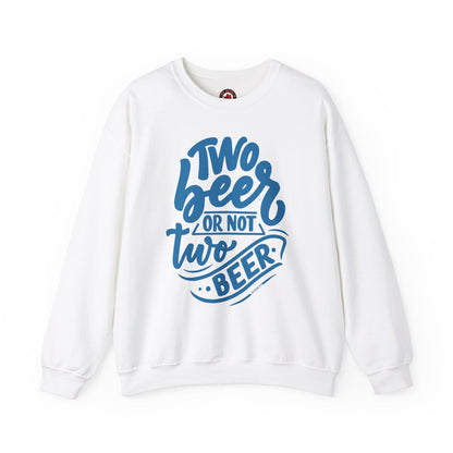 Two Beer or Not Two Beer Crewneck Sweatshirt The Devil's Pickle