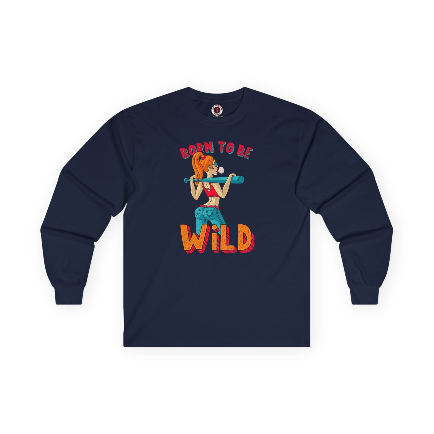 Born To Be Wild Long Sleeve Tee The Devil's Pickle