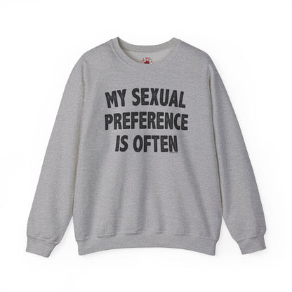 My Sexual Preference Is Often Crewneck Sweatshirt The Devil's Pickle