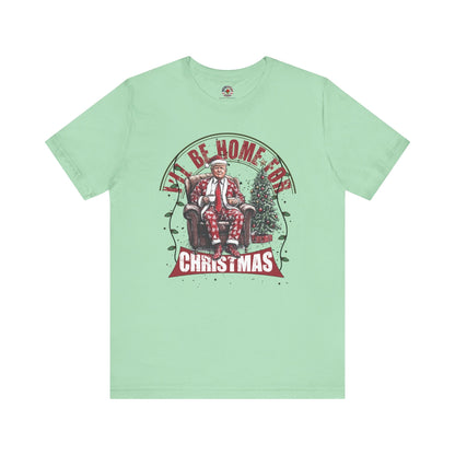 I'll Be Home For Christmas T-Shirt