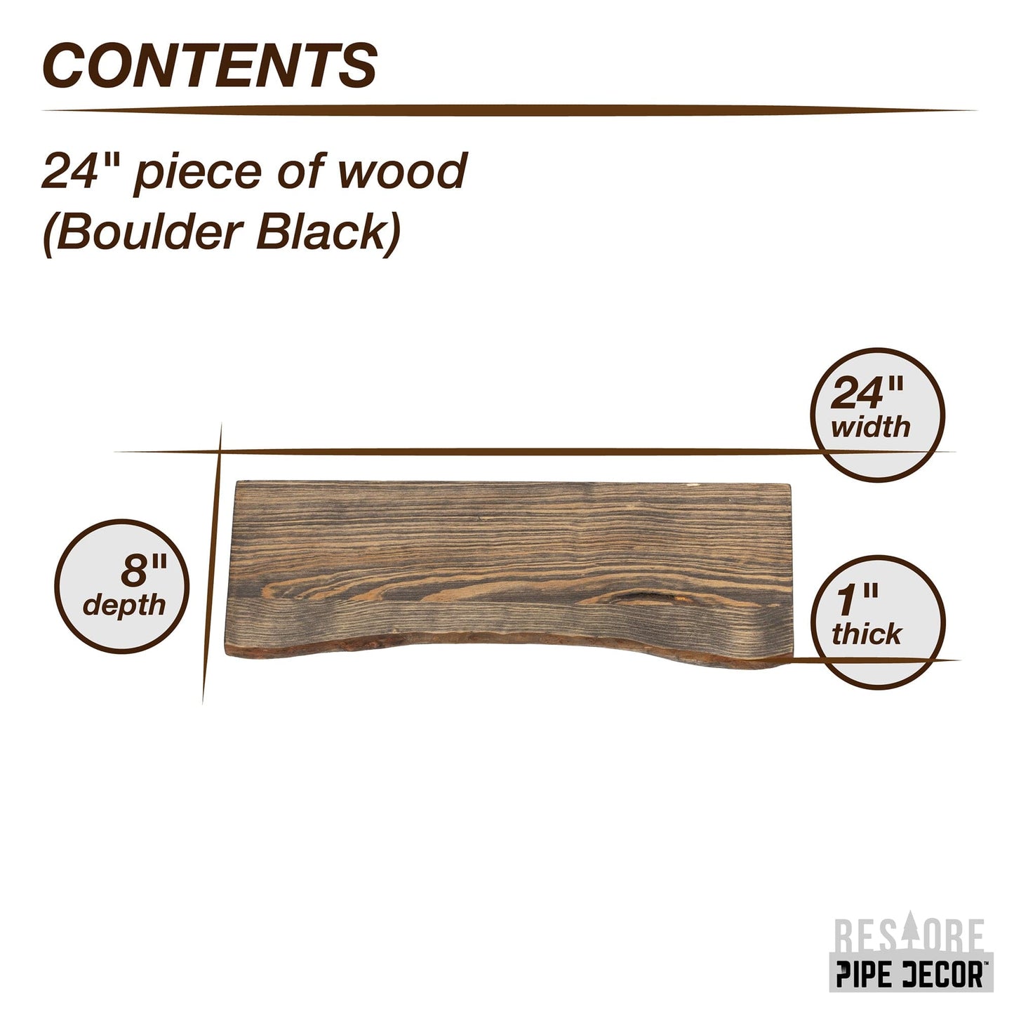 RESTORE Boulder Black 24 in. Live Edge Wood Shelf (Wood Only) PIPE DECOR
