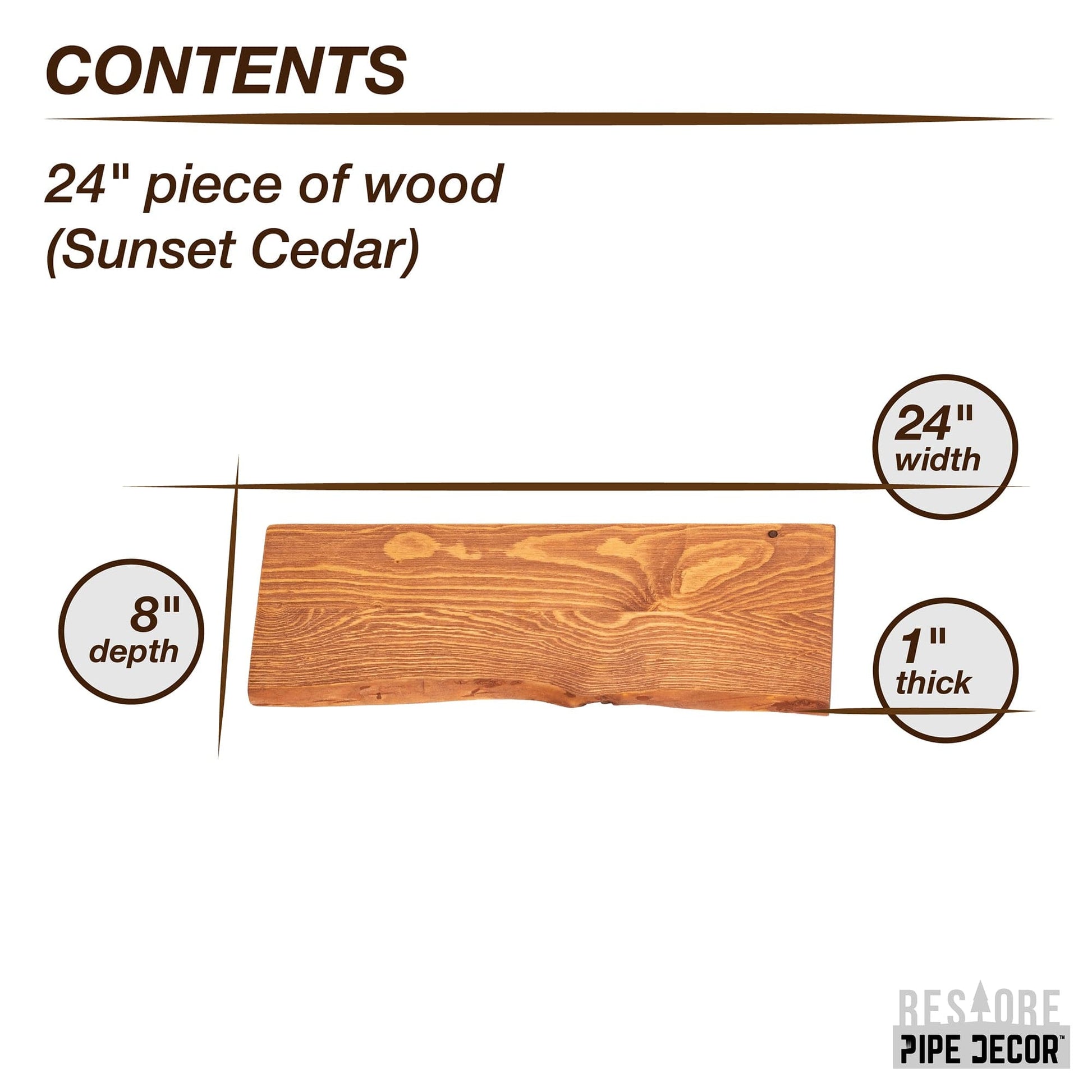 RESTORE Sunset Cedar 24 in. Live Edge Wood Shelf (Wood Only) PIPE DECOR