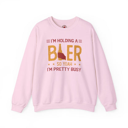 I'm Holding A Beer Crewneck Sweatshirt The Devil's Pickle