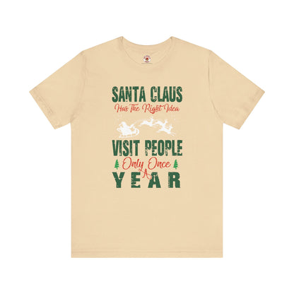Santa Has The Right Idea T-Shirt