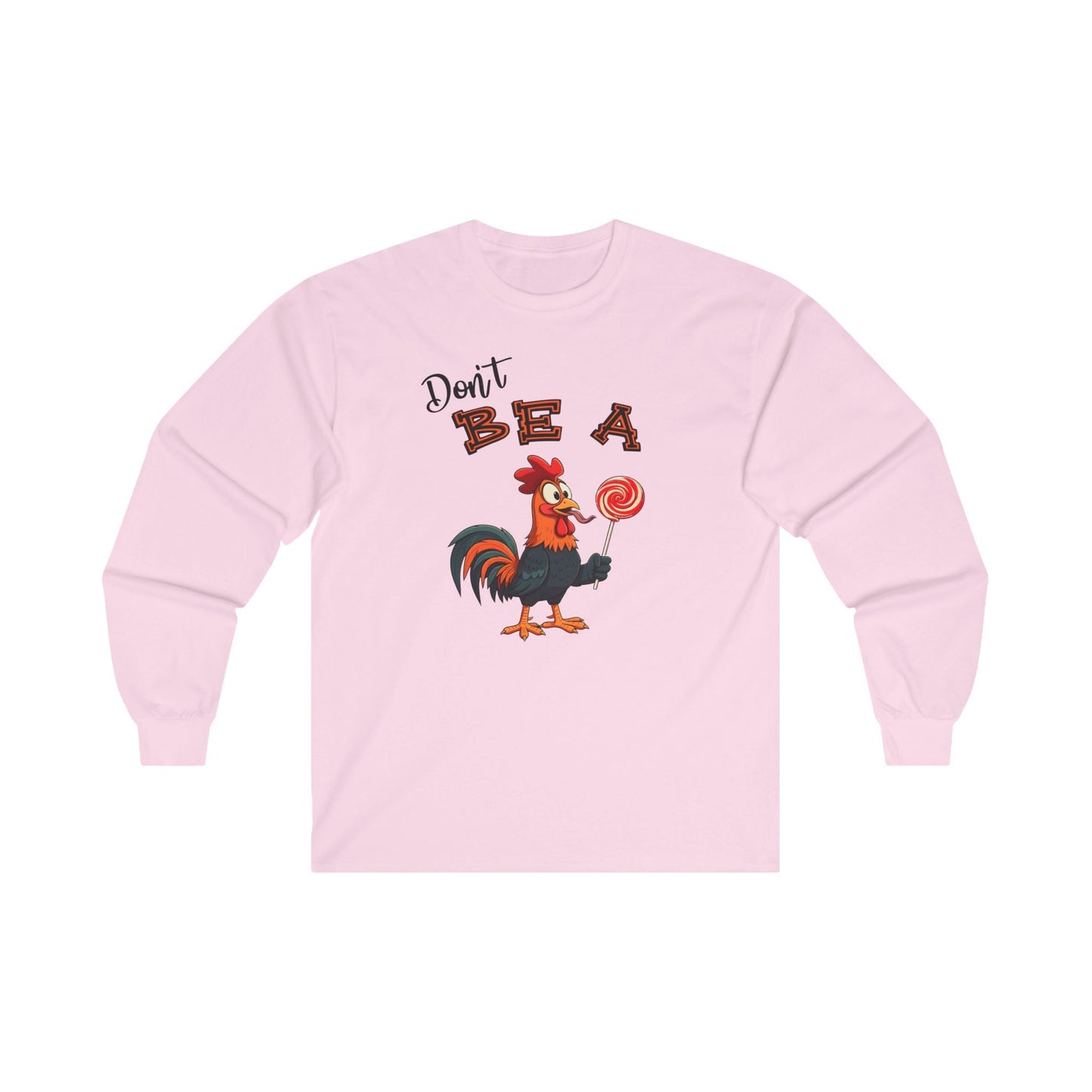 Don't Be A Cock Sucker Long Sleeve Tee The Devil's Pickle
