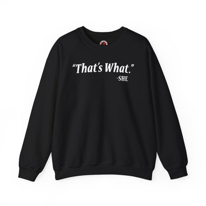 That's What She Said Crewneck Sweatshirt The Devil's Pickle