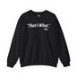 That's What She Said Crewneck Sweatshirt The Devil's Pickle