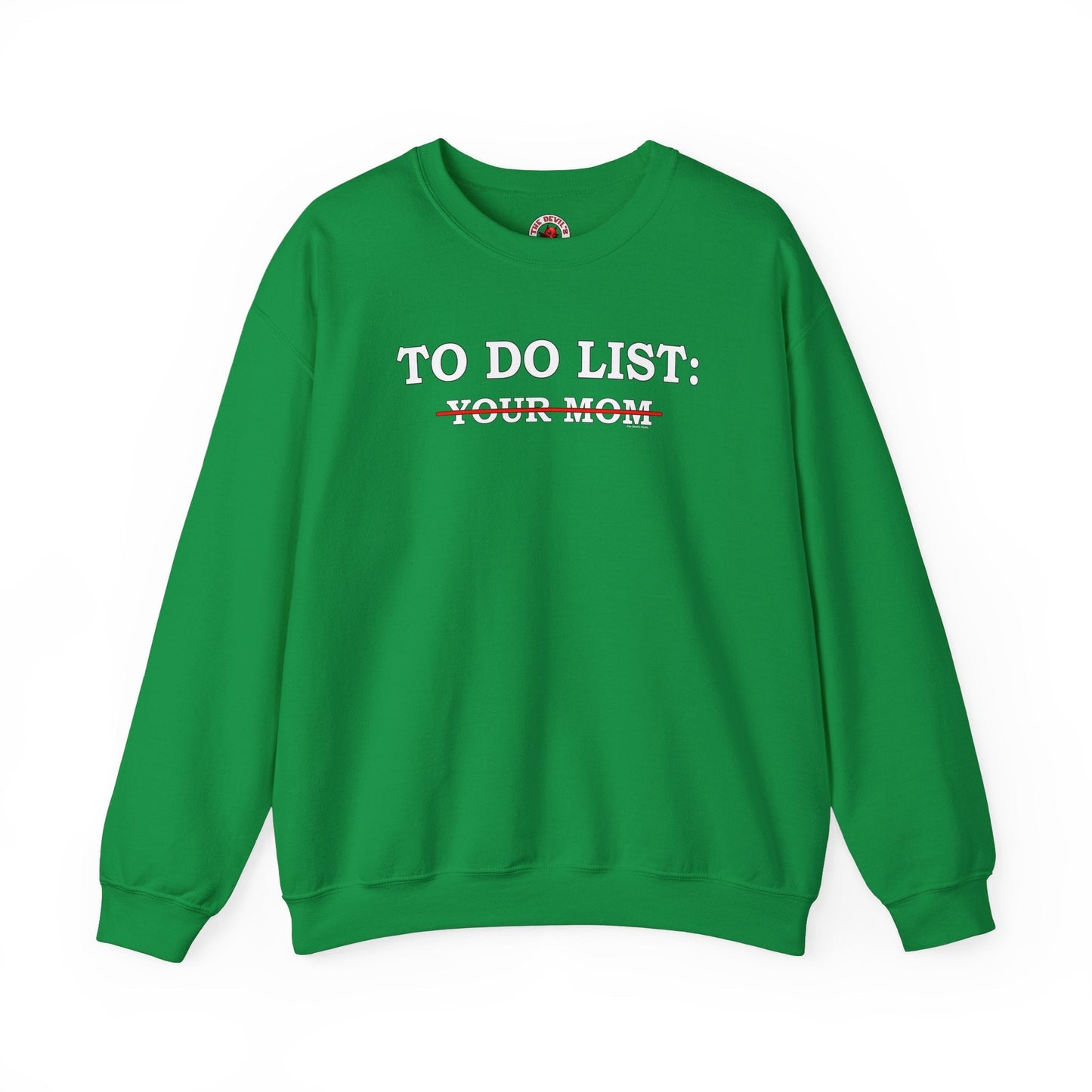 To Do List Crewneck Sweatshirt The Devil's Pickle
