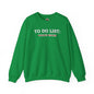 To Do List Crewneck Sweatshirt The Devil's Pickle
