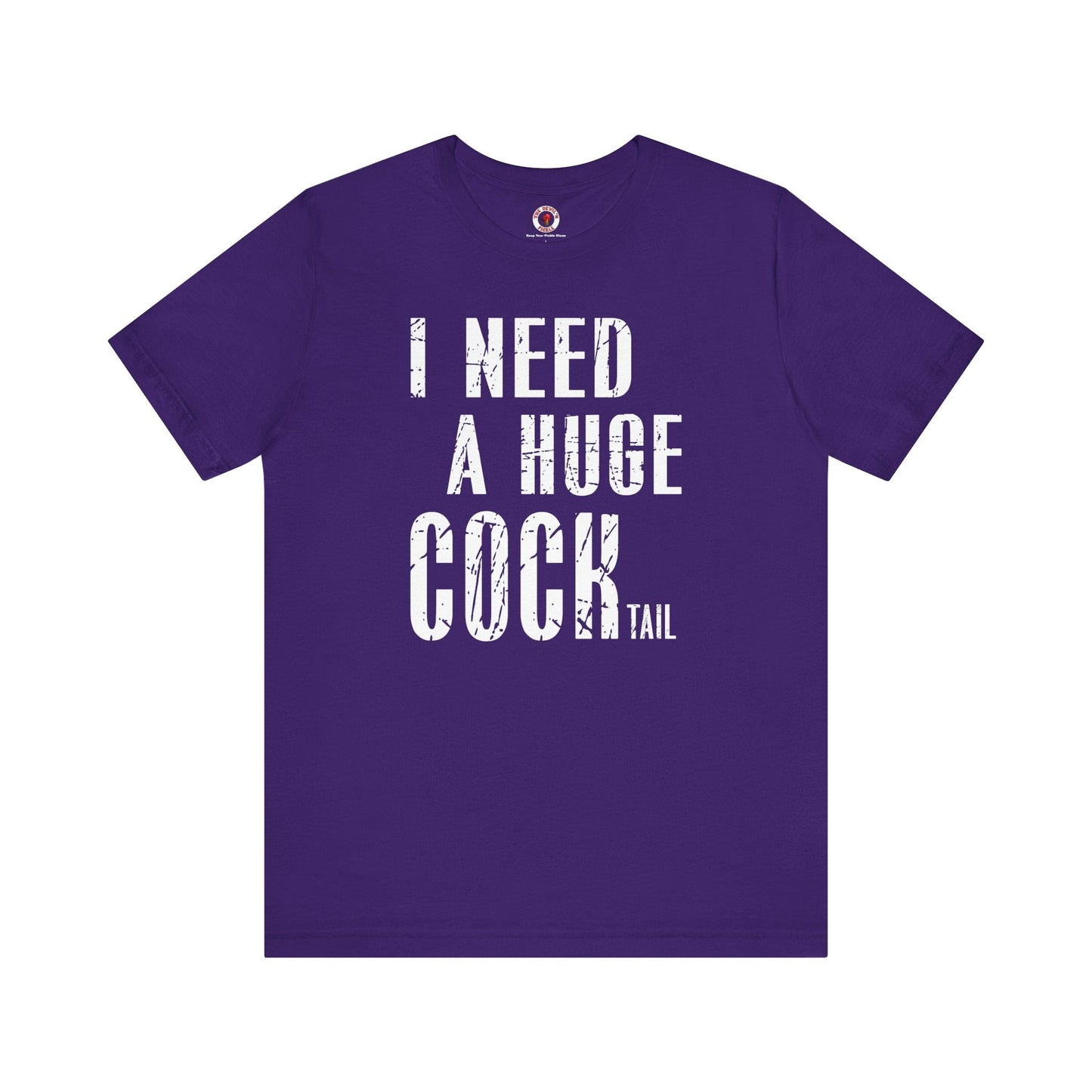 I Need A Huge Cocktail T-Shirt The Devil's Pickle