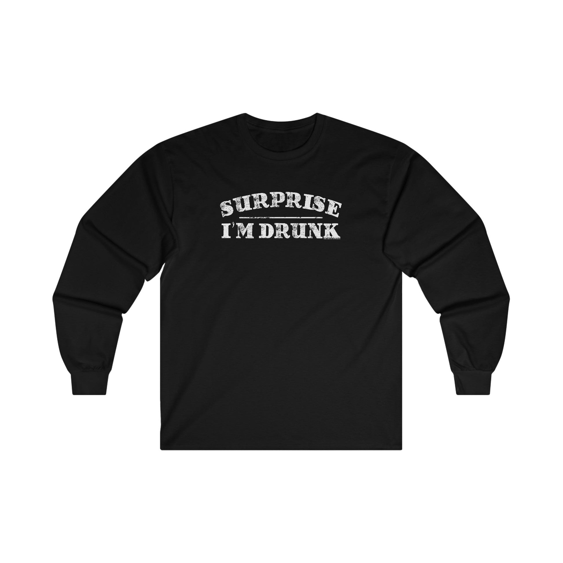 Surprise I'm Drunk Long Sleeve Tee The Devil's Pickle