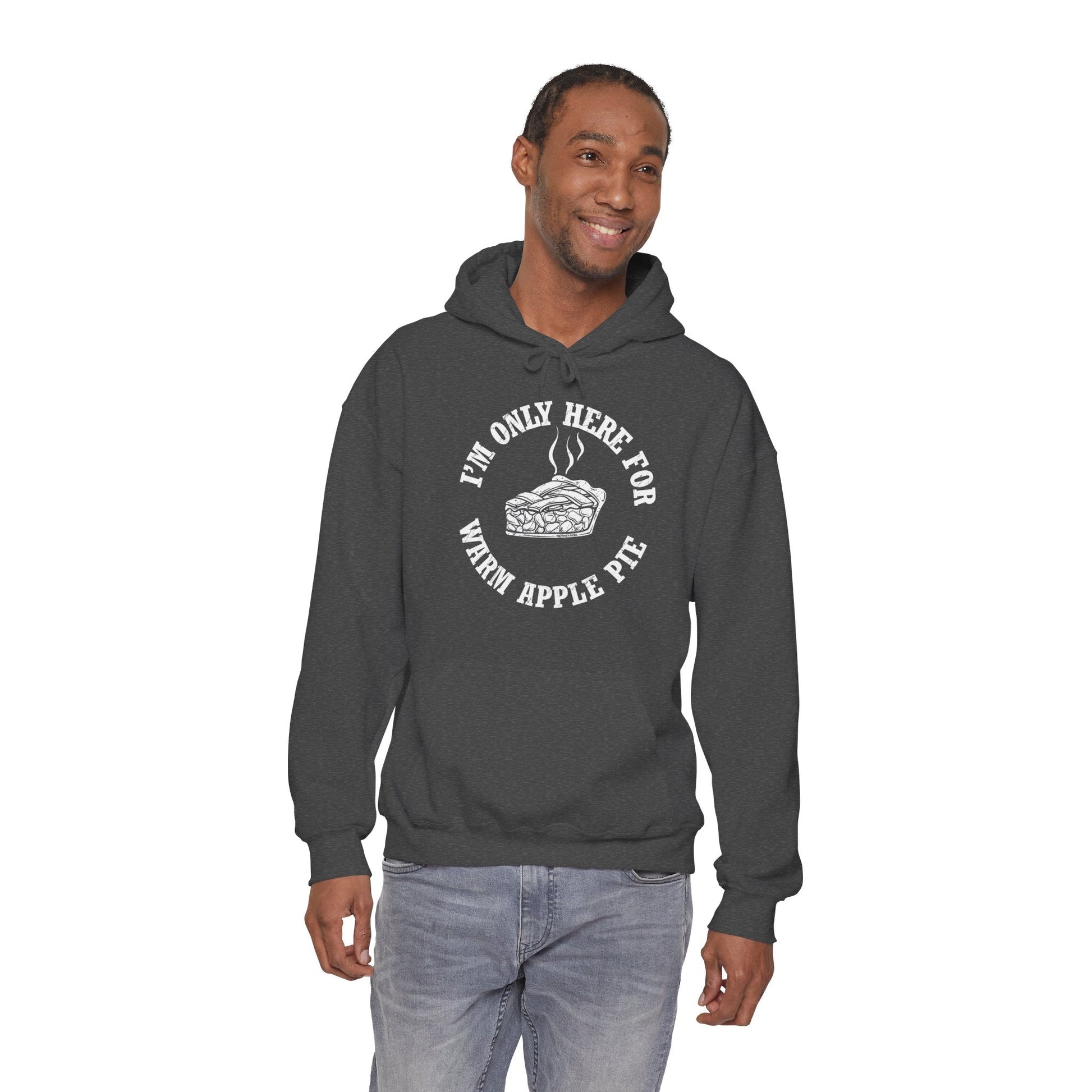 I'm Only Here For Warm Apple Pie Hooded Sweatshirt The Devil's Pickle