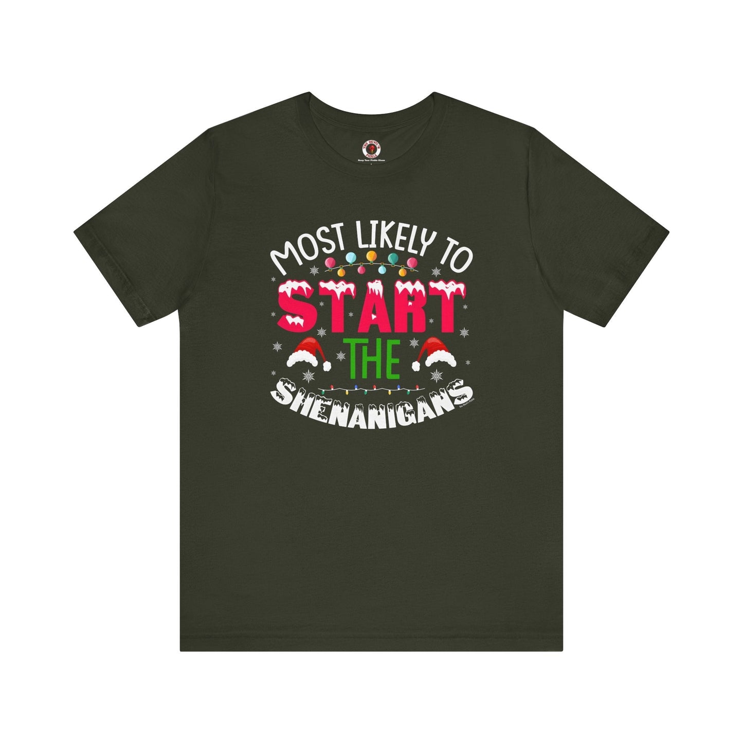 Most Likely To Start The Shenanigans T-Shirt The Devil's Pickle