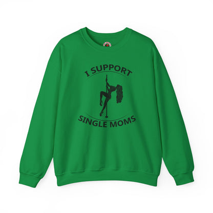 I Support Single Moms Crewneck Sweatshirt The Devil's Pickle
