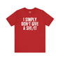 I Simply Don't Give A She/It T-Shirt The Devil's Pickle