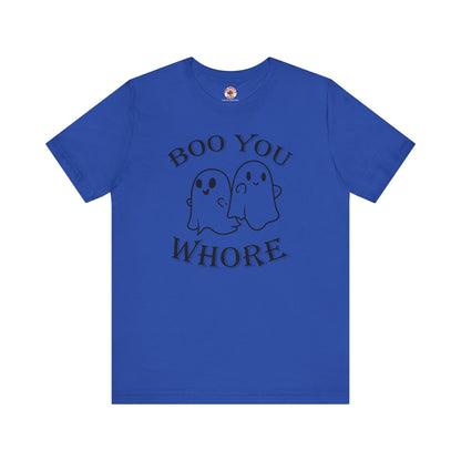 Boo You Whore T-Shirt The Devil's Pickle