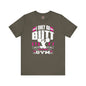 I Only Do Butt Stuff At The Gym T-Shirt The Devil's Pickle