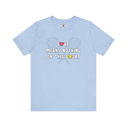 Love Means Nothing T-Shirt The Devil's Pickle