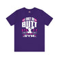 I Only Do Butt Stuff At The Gym T-Shirt The Devil's Pickle