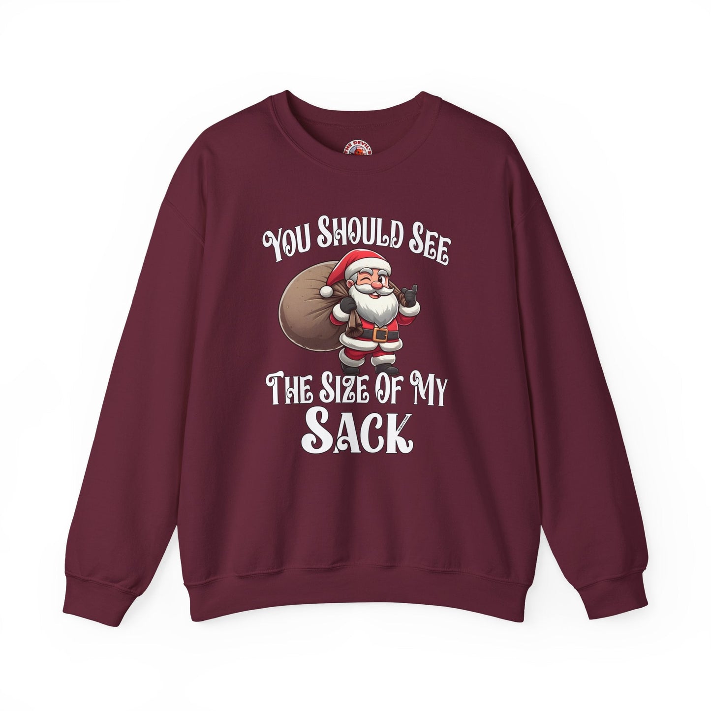 You Should See The Size Of My Sack Crewneck Sweatshirt The Devil's Pickle